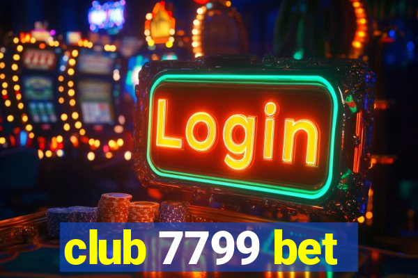 club 7799 bet